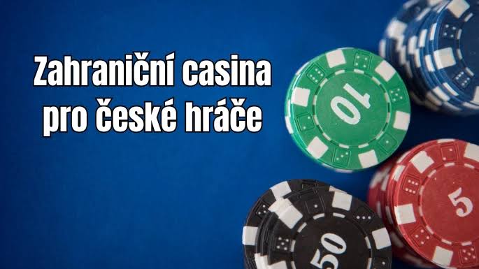Zahraniční online casina pro české hráče Výběr nejlepších možností